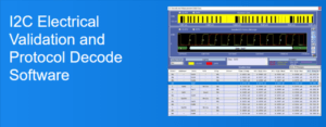 I2C-Electrical-Validation-and-Protocol-Decode-Software-Prodigy-Technovations